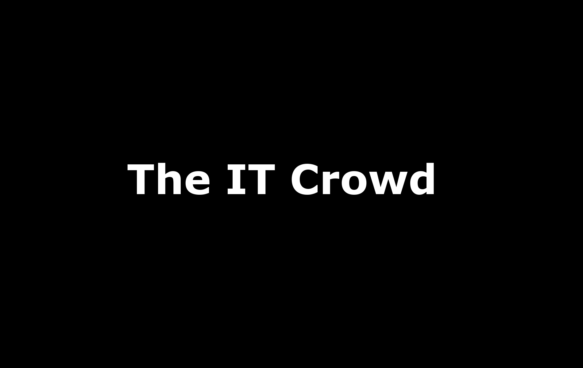 The it crowd trailer rezension kritiken im check nerdcore